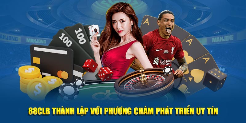 88CLB thành lập với phương châm phát triển uy tín