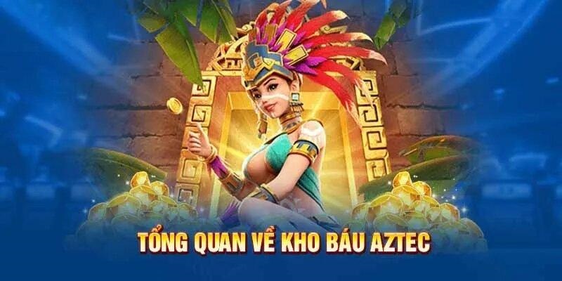 Thông tin cơ bản về game nổ hũ kho báu Aztec